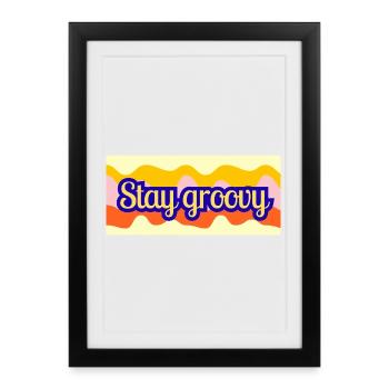 Stay Groovy Retro Waves Design - Affiche encadrée (27 × 37 cm) - noir - Devant