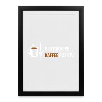 Groupe sanguin café positif - votre pouls s’élève - Affiche encadrée (27 × 37 cm) - noir - Devant