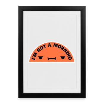 I'm Not A Morning Person Lustig Müde Morgenmuffel - Framed poster (27 × 37 cm) - black - Front