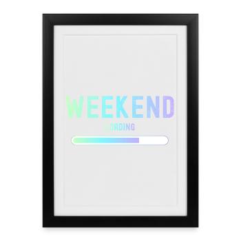 Weekend loading Weekend and leisure - Framed poster (27 × 37 cm) - black - Front