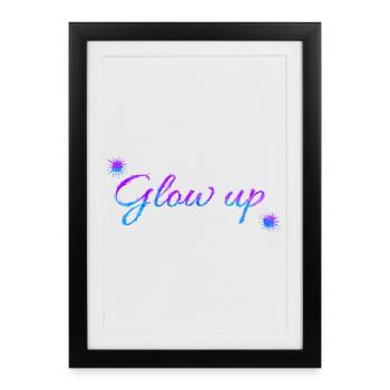 Glow up - Framed poster (27 × 37 cm) - black - Front