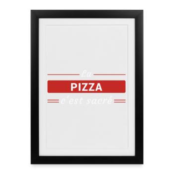 La Pizza, c'est Sacré - Affiche encadrée (27 × 37 cm) - noir - Devant