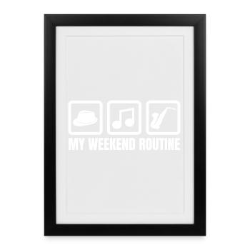 Ma routine du week-end - Affiche encadrée (27 × 37 cm) - noir - Devant