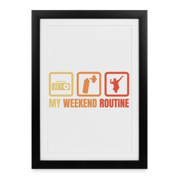 Break Dancer Weekend Routine - Framed poster (27 × 37 cm) - black - Front