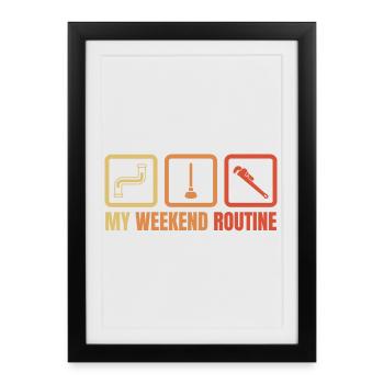 Routine du week-end plombier - Affiche encadrée (27 × 37 cm) - noir - Devant