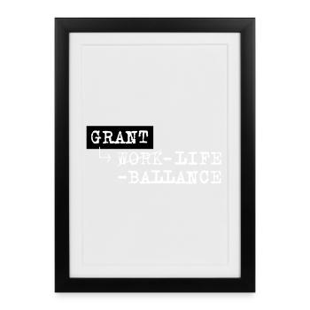 Grant Life Ballance Pun Work-Life Saying - Framed poster (27 × 37 cm) - black - Front