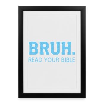 Bruh Bible Shirt – Lis la Bible - Affiche encadrée (27 × 37 cm) - noir - Devant