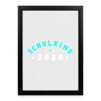 Schulkind 2026 Einschulung - Gerahmtes Poster (27 × 37 cm) - Schwarz - Vorne