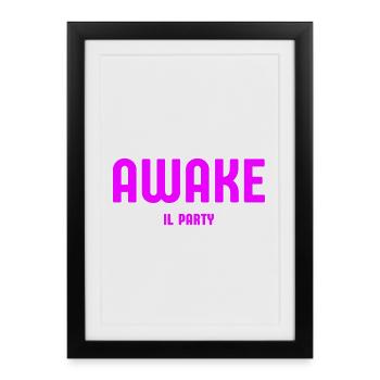 Awake Party Neon Pink - Framed poster (27 × 37 cm) - black - Front