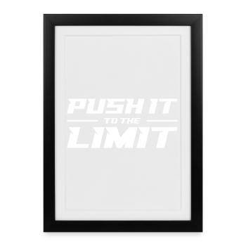 Push It To The Limit - Framed poster (27 × 37 cm) - black - Front