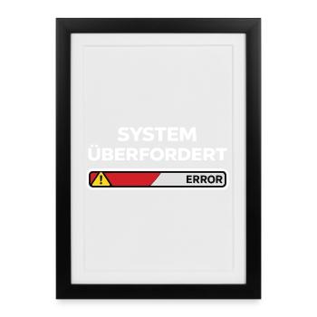 System überfordert Error - Gerahmtes Poster (27 × 37 cm) - Schwarz - Vorne
