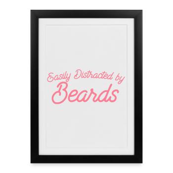 Easily Distracted by Beards - Framed poster (27 × 37 cm) - black - Front