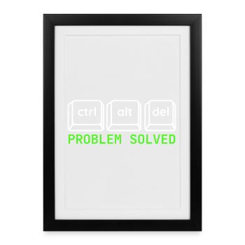 Ctrl Alt Del – Problem Solved IT Design - Framed poster (27 × 37 cm) - black - Front