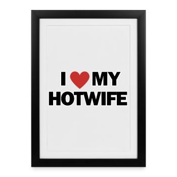 J’aime ma hotwife - Affiche encadrée (27 × 37 cm) - noir - Devant