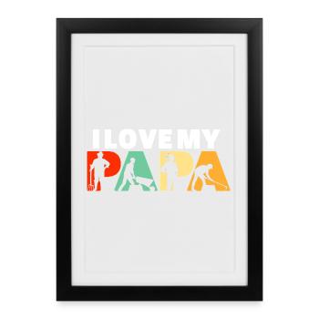 I Love My Papa Farmer Agriculture Gardening - Framed poster (27 × 37 cm) - black - Front