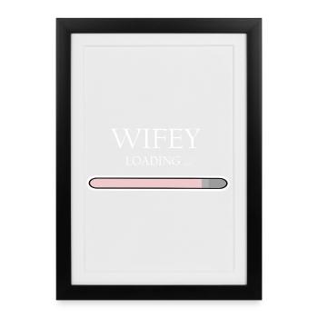 Wifey Loading Progress, Engagement & Wedding - Framed poster (27 × 37 cm) - black - Front