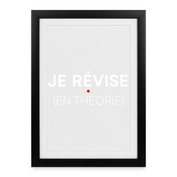 Je révise en théorie humour étudiant - Affiche encadrée (27 × 37 cm) - noir - Devant