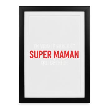 Super Maman Qui Déchire - Affiche encadrée (27 × 37 cm) - noir - Devant
