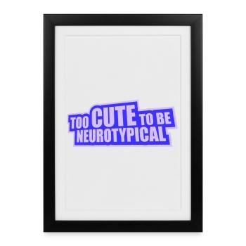 Too Cute To Be Neurotypical Funny Autism Logo - Framed poster (27 × 37 cm) - black - Front