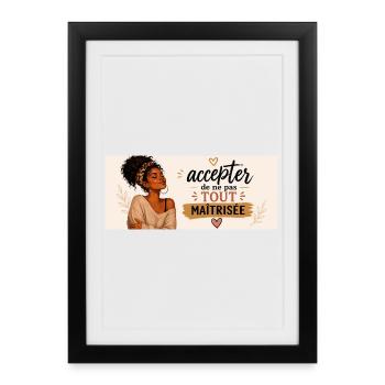 Accepter de ne pas tout maîtriser - Affiche encadrée (27 × 37 cm) - noir - Devant