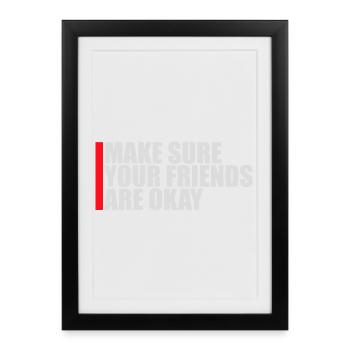 Make Sure Your Friends Are Okay Friends Quote Logo - Framed poster (27 × 37 cm) - black - Front