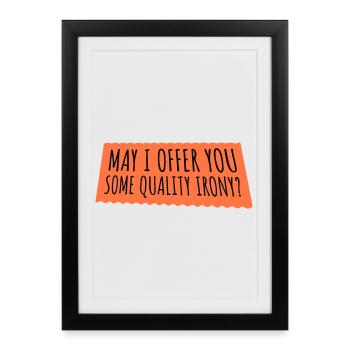 Puis-je vous offrir un peu d’ironie de qualité, Lustiger Spruch - Affiche encadrée (27 × 37 cm) - noir - Devant