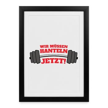 Wir müssen hanteln - Gerahmtes Poster (27 × 37 cm) - Schwarz - Vorne