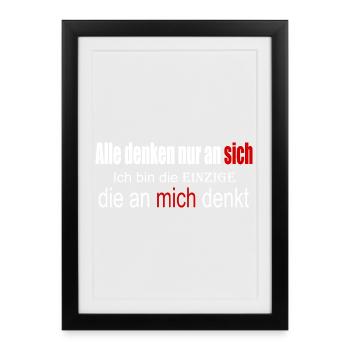 Alle denken nur an sich - Gerahmtes Poster (27 × 37 cm) - Schwarz - Vorne