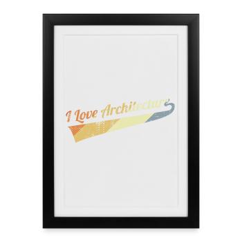 I Love Architecture - Framed poster (27 × 37 cm) - black - Front