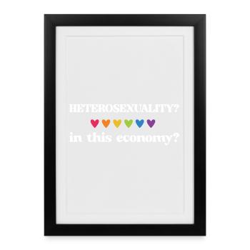 Mois de la fierté LGBT - Hétérosexualité ? Dans cette économie - Affiche encadrée (27 × 37 cm) - noir - Devant