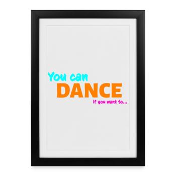 You can dance - Affiche encadrée (27 × 37 cm) - noir - Devant