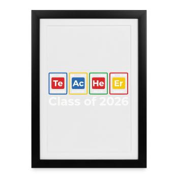 Teacher Periodic Table Class Of 2026 - Framed poster (27 × 37 cm) - black - Front