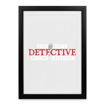 Détective True Crime Couch Division Mystère - Affiche encadrée (27 × 37 cm) - noir - Devant