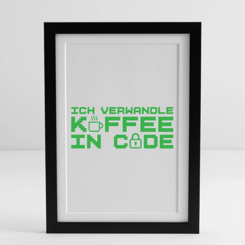Informatik Verwandle Kaffee in Code Programmierer Gerahmtes Poster (27 × 37 cm)