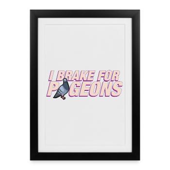 Je freine pour les pigeons - Affiche encadrée (27 × 37 cm) - noir - Devant