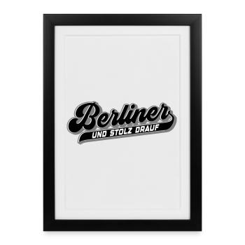 Berliner und Stolz drauf | Farben änderbar - Gerahmtes Poster (27 × 37 cm) - Schwarz - Vorne