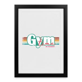 Gym Time – No Excuses Fitness Design Fitnessstudio - Affiche encadrée (27 × 37 cm) - noir - Devant