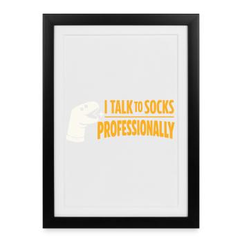 Parler à Socks | Humour de marionnettes en chaussette - Affiche encadrée (27 × 37 cm) - noir - Devant