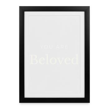 You Are Beloved Typography - Framed poster (27 × 37 cm) - black - Front