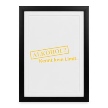 Alkohol? Kennt kein Limit - Gerahmtes Poster (27 × 37 cm) - Schwarz - Vorne