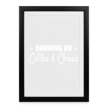 Raus mit Kaffee und Chaos - Gerahmtes Poster (27 × 37 cm) - Schwarz - Vorne