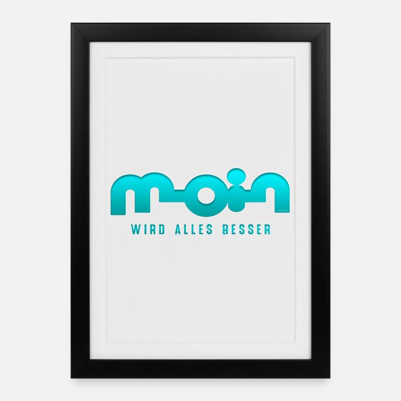 Moin wird alles besser - Gerahmtes Poster (27 × 37 cm) - Schwarz