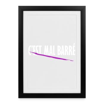 C'est mal barré - Affiche encadrée (27 × 37 cm) - noir - Devant
