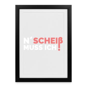 n scheiß muss ich lustige sprüche symbol icon - Gerahmtes Poster (27 × 37 cm) - Schwarz - Vorne