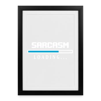 Sarcasme Loading Beam Dire - Affiche encadrée (27 × 37 cm) - noir - Devant