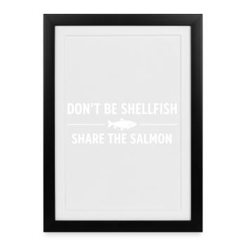 Funny Humor Joke Don't be Shellfish - Framed poster (27 × 37 cm) - black - Front
