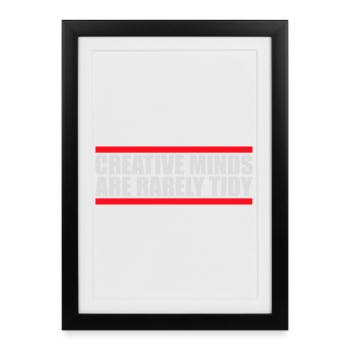Creative Minds Are Rarely Tidy Lustig Kreativ Logo - Gerahmtes Poster (27 × 37 cm) - Schwarz - Vorne