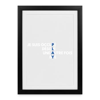 Je suis occupé: désolé une autre fois - Framed poster (27 × 37 cm) - black - Front