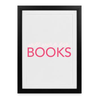 Will Work For Books - Framed poster (27 × 37 cm) - black - Front