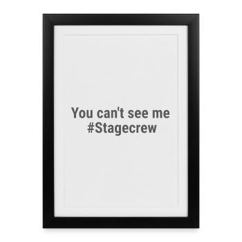 Du kannst mich nicht sehen Stagecrew Gray - Gerahmtes Poster (27 × 37 cm) - Schwarz - Vorne